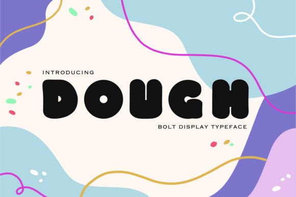 Dough: A Font That Brings Personality to Your Brand