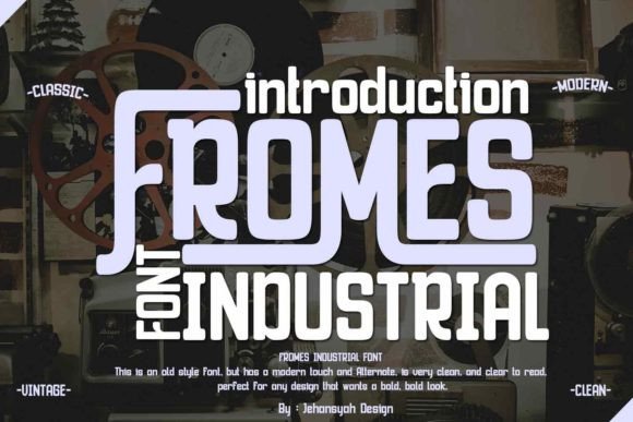 Fromes Industrial: The Font That Elevates Your Campaigns
